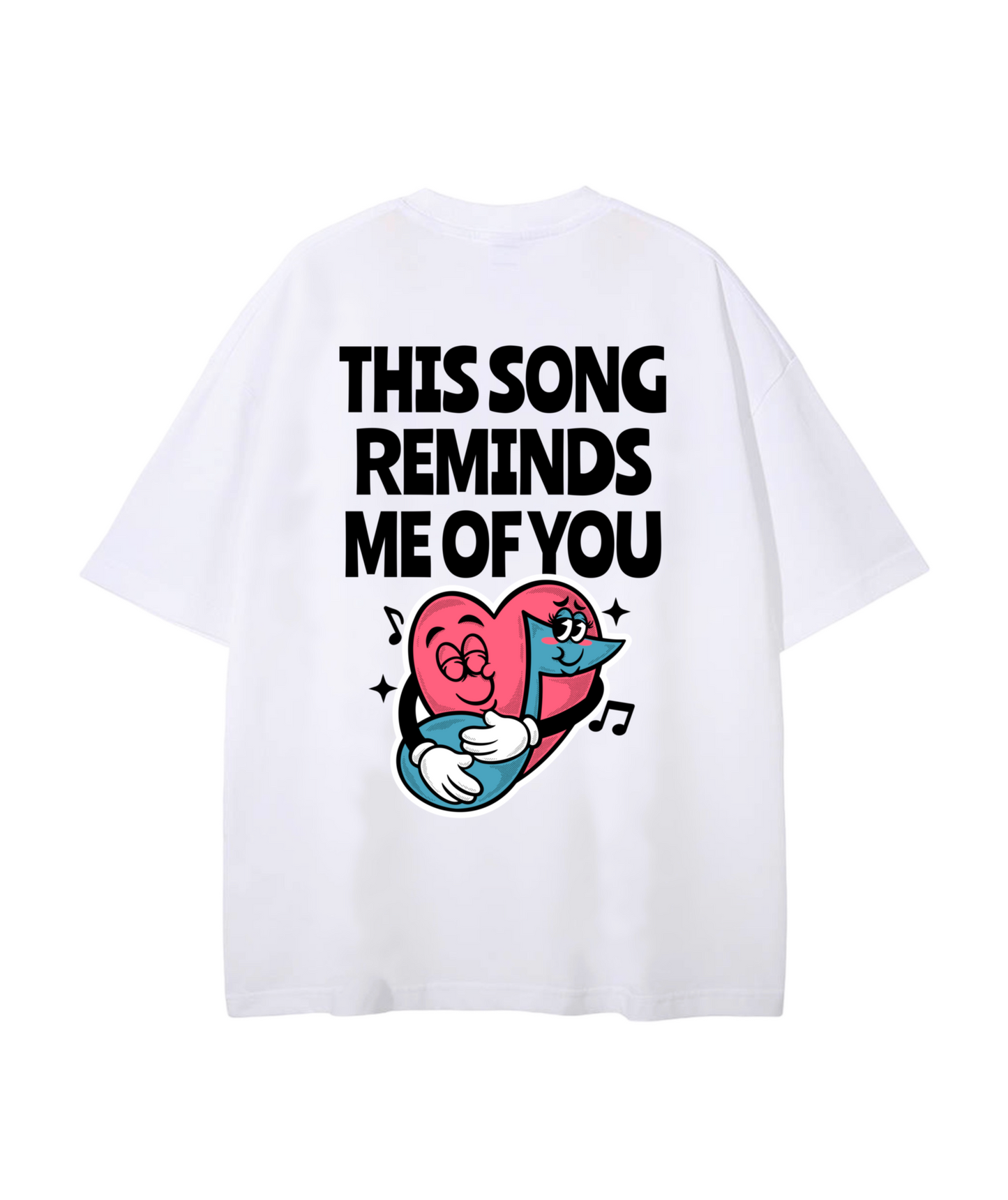 This song reminds me of you T-shirt