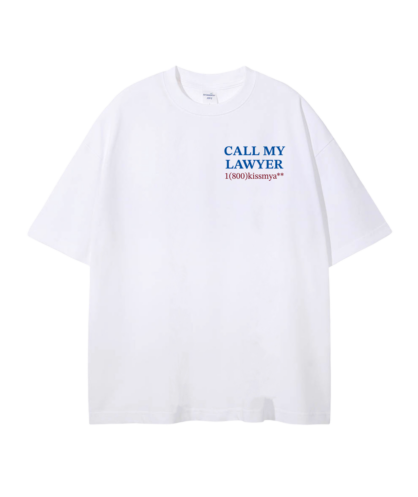 call my lawyer T-shirt