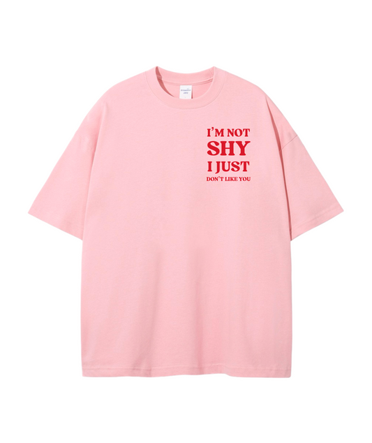 not shy T-shirt